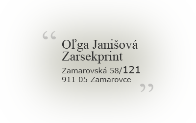 Oga Janiov - Zarsekprint, Zamarovsk 58/121, 911 05 Zamarovce
